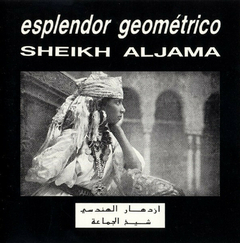 Esplendor Geométrico – Sheikh Aljama