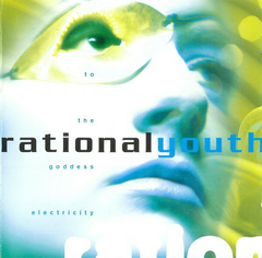 Rational Youth – To The Goddess Electricity