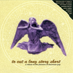 Various – To Cut A Long Story Short (A Tribute To The Pioneers Of Electronic Pop)