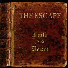 The Escape – Faith And Decay