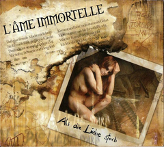 L'Âme Immortelle – Als Die Liebe Starb