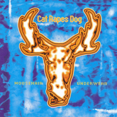 Cat Rapes Dog – Moosehair Underwear