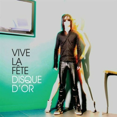 Vive La Fête – Disque D'Or
