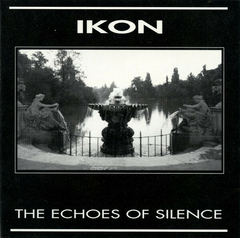 Ikon – The Echoes Of Silence