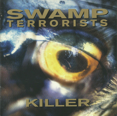 Swamp Terrorists – Killer