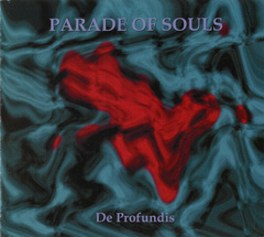 Parade of Souls – De Profundis