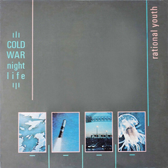 Rational Youth – Cold War Night Life