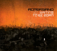 Rotersand – Waiting To Be Born