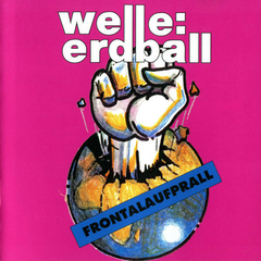 Welle: Erdball – Frontalaufprall
