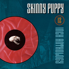 Skinny Puppy – 12 Inch Anthology