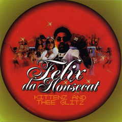 Felix Da Housecat – Kittenz And Thee Glitz