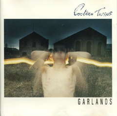 Cocteau Twins – Garlands