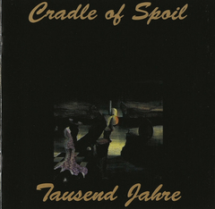 Cradle Of Spoil – Tausend Jahre