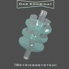 Das Kombinat – Betriebssystem