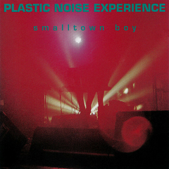 Plastic Noise Experience – Smalltown Boy