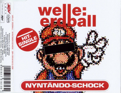 Welle: Erdball – Nyntändo-Schock