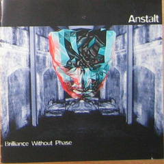 Anstalt – Brilliance Without Phase