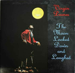 Virgin Prunes – The Moon Looked Down And Laughed