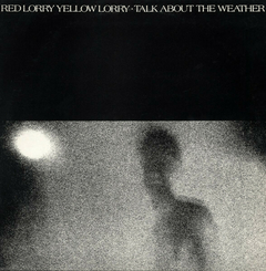 Red Lorry Yellow Lorry – Talk About The Weather