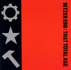 Nitzer Ebb – That Total Age (special ed. com bônus)