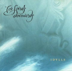 Love Spirals Downwards – Idylls