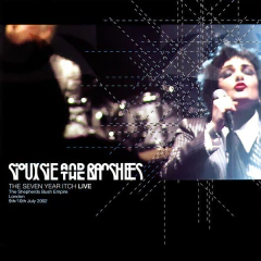 Siouxsie And The Banshees – The Seven Year Itch Live