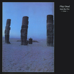 Play Dead – Into The Fire ~ Live ~