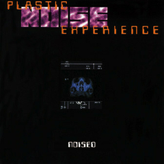 Plastic Noise Experience – Noised