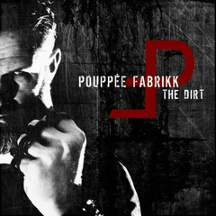 Pouppée Fabrikk – The Dirt