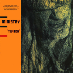 Ministry – Twitch