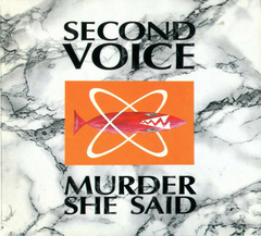 Second Voice – Murder She Said