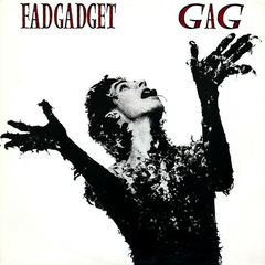 Fad Gadget – Gag