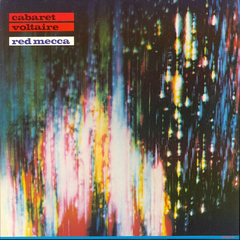 Cabaret Voltaire – Red Mecca