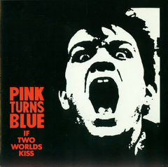 Pink Turns Blue – If Two Worlds Kiss