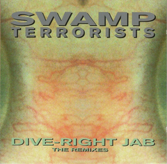 Swamp Terrorists – Dive-Right Jab (The Remixes)