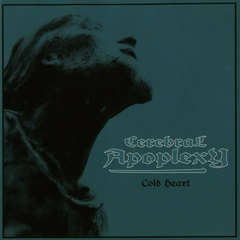 Cerebral Apoplexy – Cold Heart