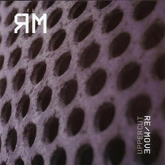 Re/Move – Uppercut