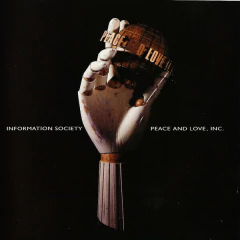 Information Society – Peace And Love, Inc.