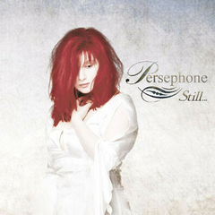 Persephone – Still...