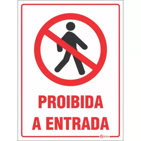 Placa de sinalização com o texto "Proibida a Entrada" e um ícone de uma pessoa com um símbolo de proibição.