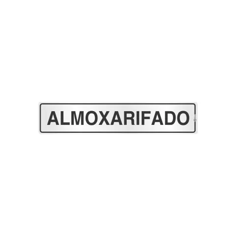 Placa de sinalização "ALMOXARIFADO" em alumínio, com fundo claro e letras em negrito.