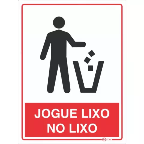 Placa de sinalização com a instrução "Jogue Lixo no Lixo", mostrando uma figura descartando lixo em uma lixeira.