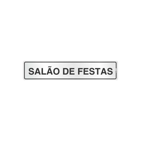 Placa de sinalização em alumínio com a inscrição "SALÃO DE FESTAS".