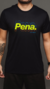 T-SHIRT "PENA PENA PENA" 100% POLIAMIDA