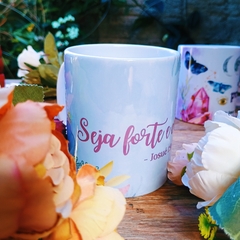 Caneca | Seja Forte na internet