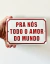 Pra nós todo amor do mundo - comprar online