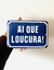 Ai que loucura! - comprar online