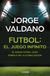 FUTBOL EL JUEGO INFINITO, Valdano Jorge, CONECTA