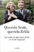 QUERIDO SCOTT QUERIDA ZELDA, Fitzgerald F Scott Fitzgerald Zelda, LUMEN