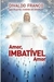 Amor, Imbatível Amor - Divaldo Franco